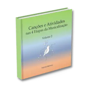 Ebook Canções e Atividades nas 4 Etapas da Musicalização Vol 02