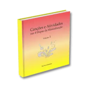 Ebook Canções e Atividades nas 4 Etapas da Musicalização Vol 02